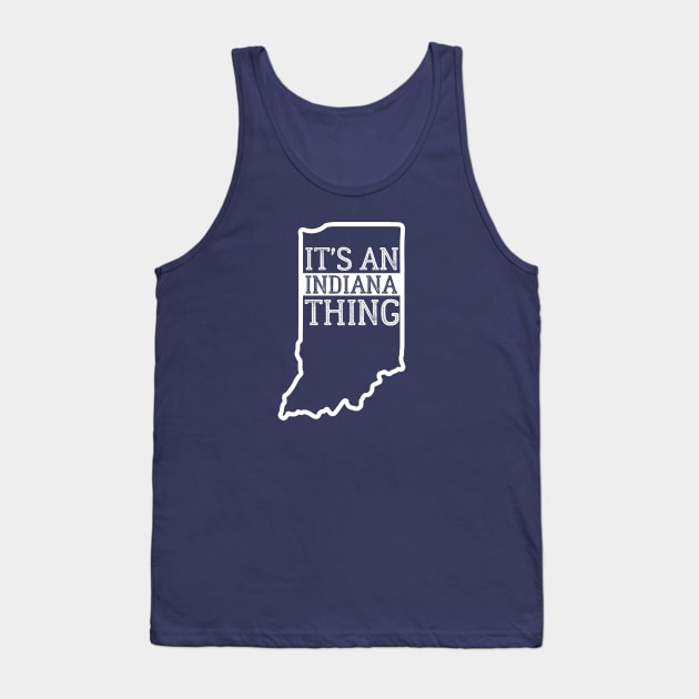 It's An Indiana Thing Tank Top by Downtown Rose